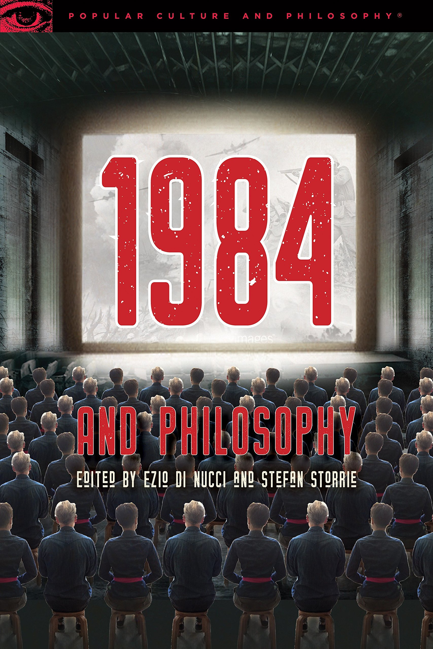 1984 and Philosophy: Is Resistance Futile?
