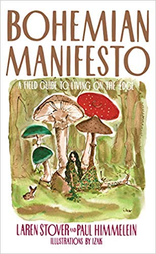 Bohemian Manifesto: A Field Guide to Living on the Edge