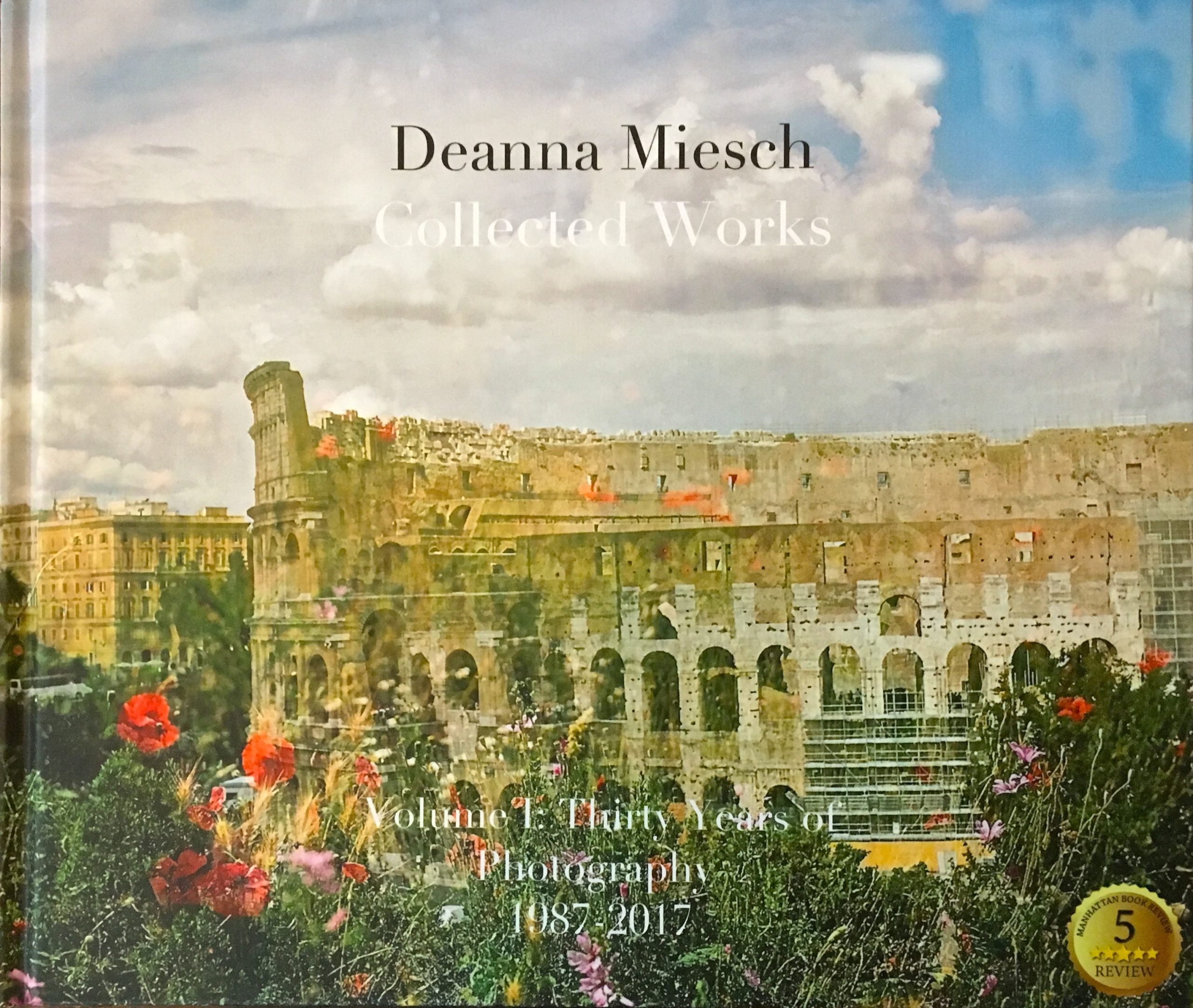 Collected Works - Volume I:  Thirty Years of Photography 1987-2017