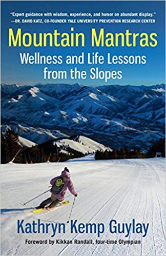 Mountain Mantras: Wellness and Life Lessons from the Slopes