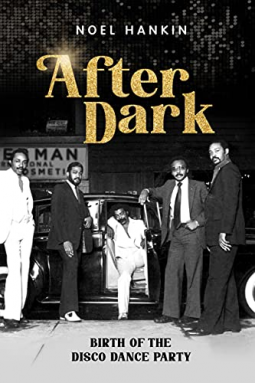 After Dark: Birth of the Disco Dance Party