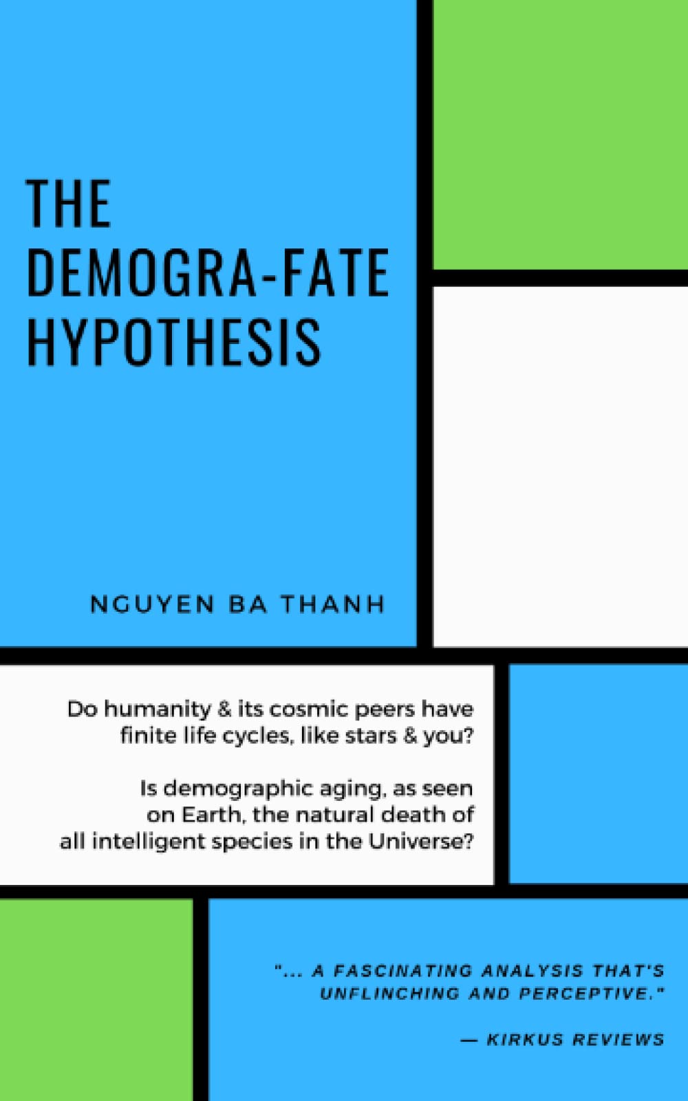 The Demogra-Fate Hypothesis