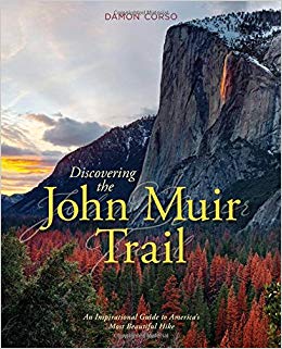 Discovering the John Muir Trail: An Inspirational Guide to America’s Most Beautiful Hike