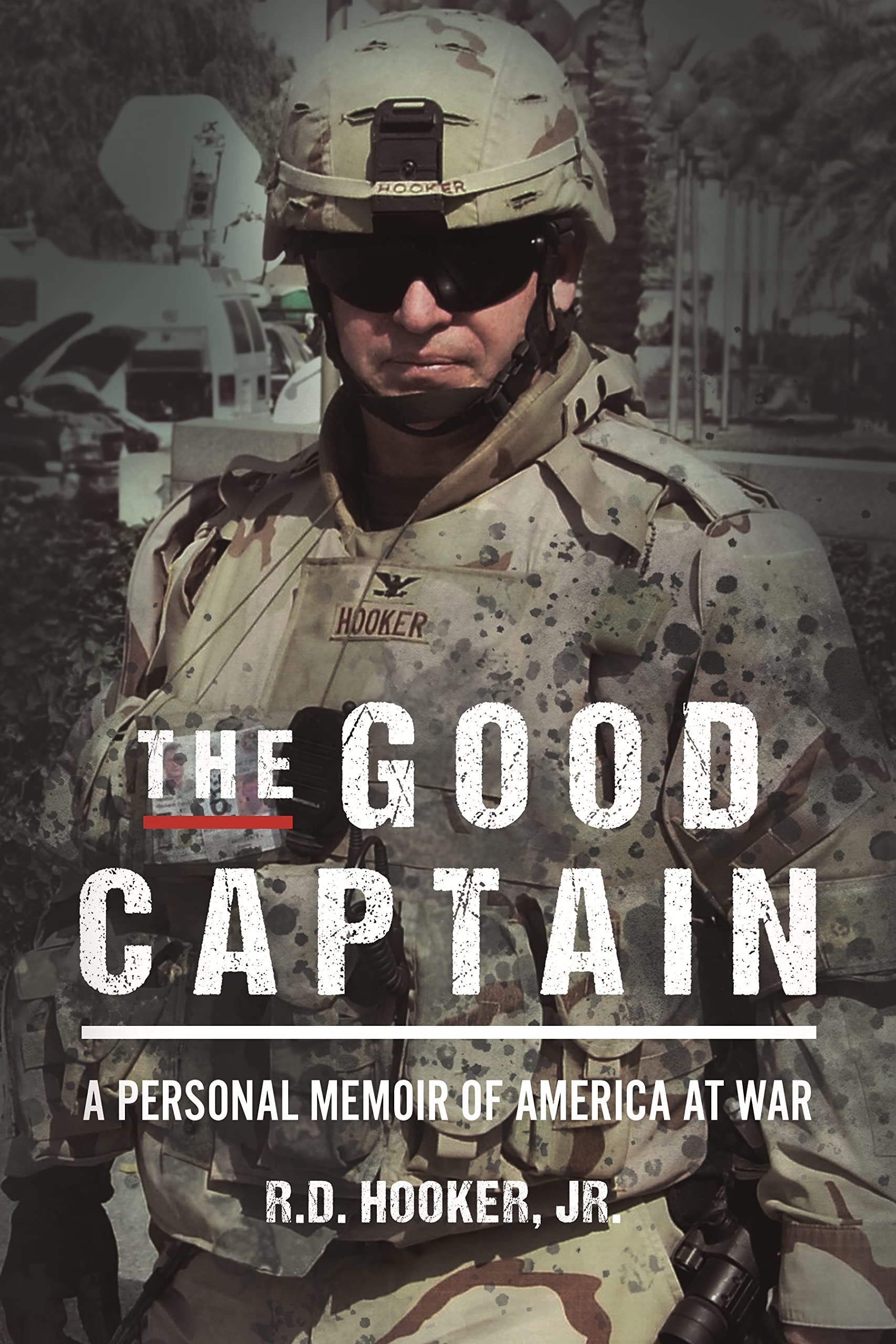 The Good Captain: A Personal Memoir of America at War