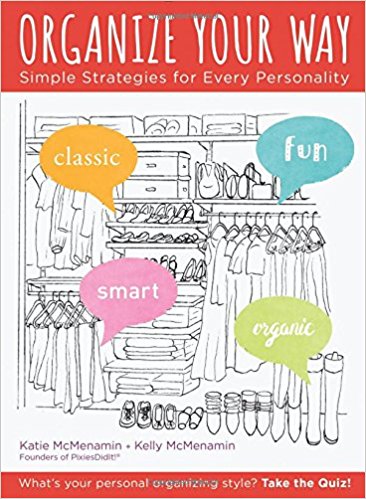 Organize Your Way: Simple Strategies for Every Personality